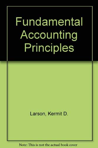 Fundamental Accounting Principles (9780256107210) by Larson, Kermit D.; Pyle, William W.; Zin, Michael; Nelson, Morton
