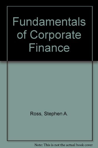 Fundamentals of Corporate Finance (Second Edition) - Ross, S A, Westerfield, R W and Jordan, B D