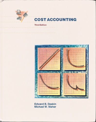 Cost Accounting (9780256114072) by Edward B. Deakin; Michael W. Maher
