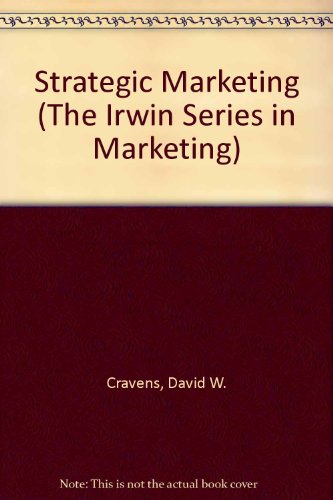 Strategic Marketing (The Irwin Series in Marketing) (9780256122121) by Cravens