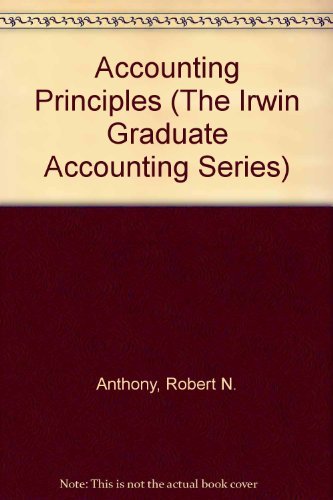 Accounting Principles (The Irwin Graduate Accounting Series) (9780256124019) by Anthony, Robert N.; Reece, James S.