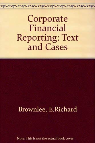 Stock image for Corporate Financial Reporting: Text and Cases for sale by Wonder Book