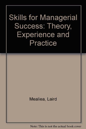 Imagen de archivo de Skills for Managerial Success : Theory, Experience, and Practice a la venta por Better World Books