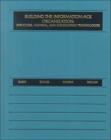 Stock image for Building the Information-Age Organization : Structure Control and Information Technologies for sale by Better World Books