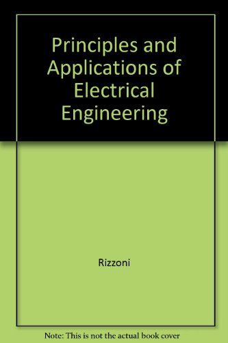 9780256129694: Principles and Applications of Electrical Engineering