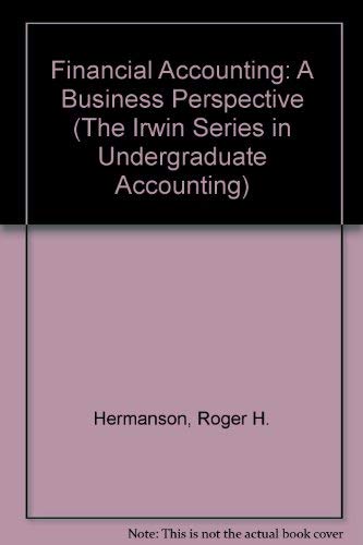 9780256132816: Financial Accounting: A Business Perspective (The Irwin Series in Undergraduate Accounting)