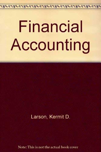 Financial Accounting/Instructors Manual (9780256133783) by Larson, Kermit D.; Miller, Paul B. W.