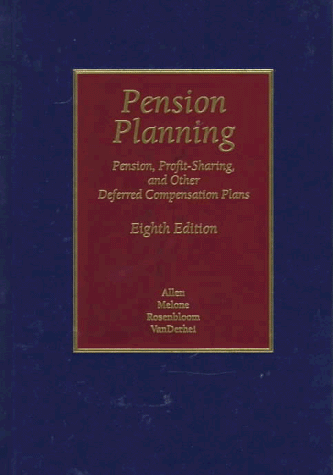 Beispielbild fr Pension Planning: Pensions, Profit-Sharing, And Other Deferred Compensation Plans zum Verkauf von BooksRun