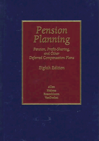 Imagen de archivo de Pension Planning: Pensions, Profit-Sharing, And Other Deferred Compensation Plans a la venta por Heisenbooks