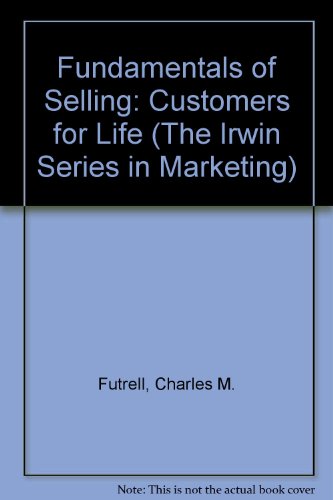 Imagen de archivo de Fundamentals of Selling: Customers for Life (The Irwin Series in Marketing) a la venta por HPB-Red