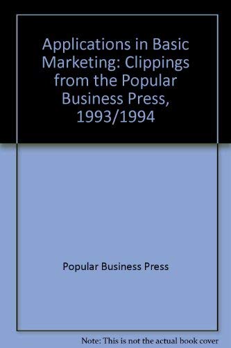 Stock image for Applications in Basic Marketing: Clippings from the Popular Business Press for sale by Lighthouse Books and Gifts