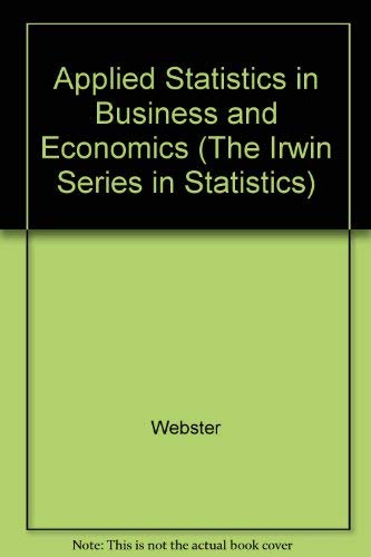 9780256140224: Applied Statistics for Business and Economics (The Irwin Series in Statistics)