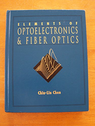 9780256141825: Elements of Optoelectronics and Fiber Optics