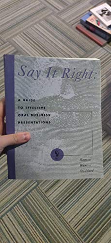 Stock image for Say It Right : A Guide to Effective Oral Business Presentations for sale by Better World Books