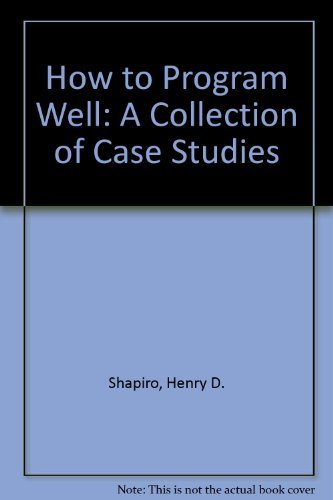 Imagen de archivo de How to Program Well : A Collection of Case Studies a la venta por Better World Books