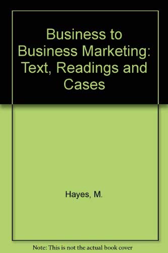 9780256159769: Business to Business Marketing: Text, Readings and Cases