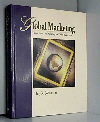 Stock image for Global Marketing: Foreign Entry, Local Marketing, and Global Management (The Irwin Series in Marketing) for sale by HPB-Red