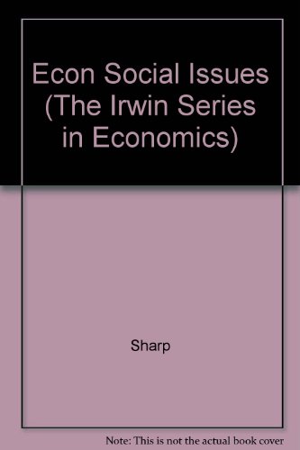 Economics of Social Issues (The Irwin Series in Economics) (9780256160758) by Ansel Miree; Grimes Paul W.; Register Charles A. Sharp