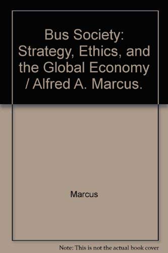 Imagen de archivo de Business & Society: Ethics, Government, and the World Economy a la venta por BookHolders