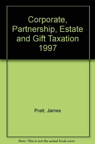 Imagen de archivo de Corporate, Partnership, Estate, and Gift Taxation 1997 a la venta por Bluff Books