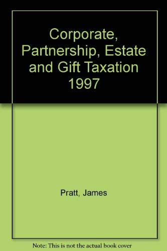 Stock image for Corporate, Partnership, Estate, and Gift Taxation 1997 for sale by Bluff Books