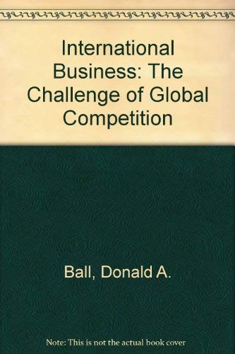 9780256166064: International Business: The Challenge of Competition