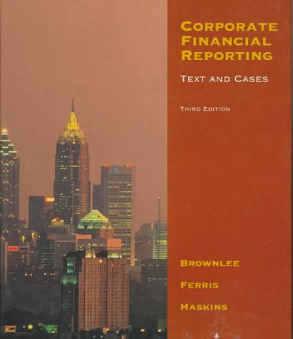 Beispielbild fr Corporate Financial Reporting: Text and Cases zum Verkauf von Wonder Book