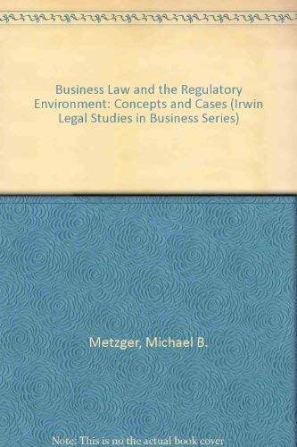 Beispielbild fr Business Law and the Regulatory Environment: Concepts and Cases (Irwin Legal Studies in Business Series) zum Verkauf von -OnTimeBooks-