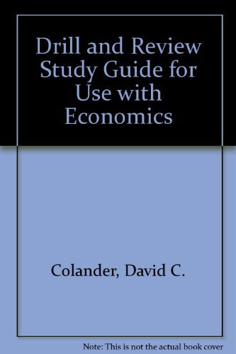 Drill and Review Study Guide for Use With Economics (9780256172805) by Colander, David C.; Gamber, Jenifer C.