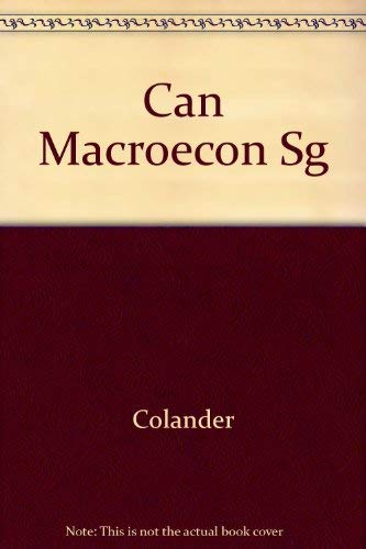 Study Guide for use with MACROECONOMICS: First Canadian Edition (9780256175738) by David C. Colander; Peter S. Sephton