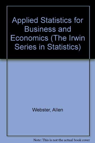 9780256176834: Applied Statistics for Business and Economics (The Irwin Series in Statistics)