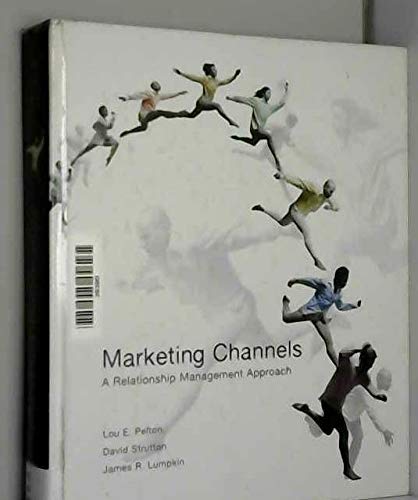 Imagen de archivo de Marketing Channels: A Relationship Management Approach (The Irwin Series in Marketing) a la venta por BookHolders