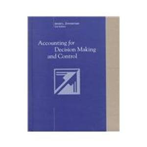 Stock image for Accounting for Decision Making and Control for sale by Better World Books