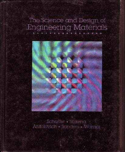 Imagen de archivo de The Science and Design of Engineering Materials a la venta por ThriftBooks-Atlanta