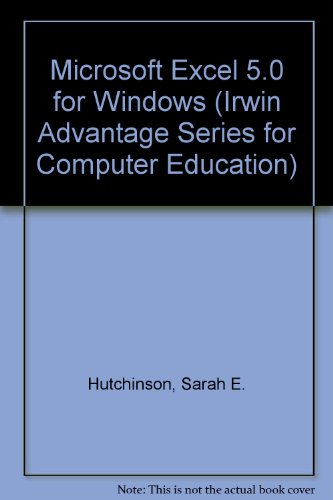 9780256202403: Microsoft Excel 5.0 for Windows (Irwin Advantage Series for Computer Education)