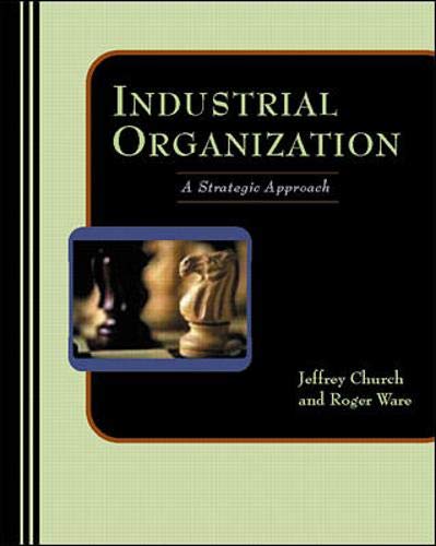 9780256205718: Industrial Organization: A Strategic Approach