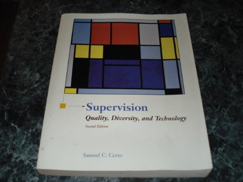 Supervision: Quality, Diversity, and Technology (9780256208054) by Certo, Samuel C.