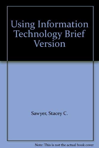 9780256209808: Using Information Technology Brief Version