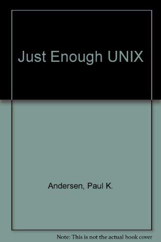 Imagen de archivo de Just Enough UNIX a la venta por Better World Books