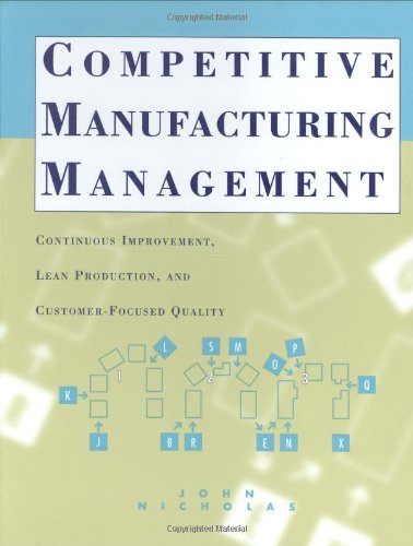 Stock image for Competitive Manufacturing Management : Continuous Improvement, Lean Production, Customer-Focused Quality for sale by Better World Books