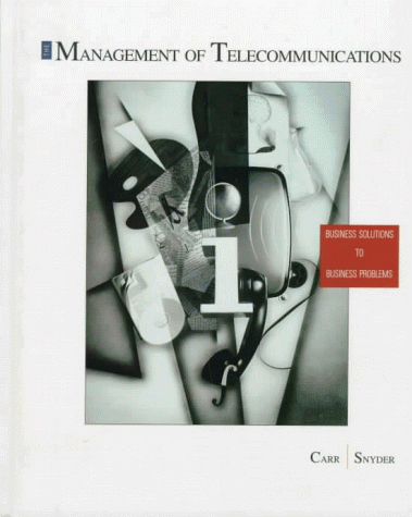 Imagen de archivo de The Management of Telecommunications: Business Solutions to Business Problems a la venta por ThriftBooks-Dallas