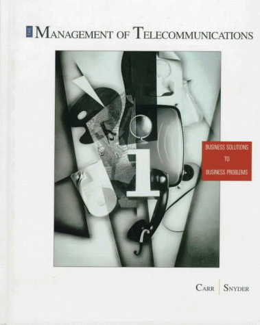 9780256219616: The Management of Telecommunications: Business Solutions to Business Problems