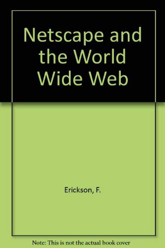 Stock image for Netscape & the World Wide Web for sale by Mispah books