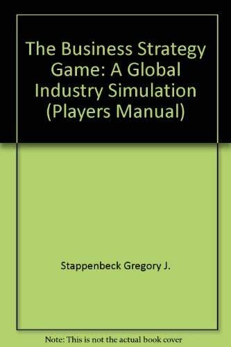 Imagen de archivo de The Business Strategy Game: A Global Industry Simulation (Players Manual) a la venta por HPB-Red