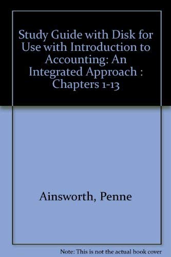 9780256243482: Study Guide With Disk for Use With Introduction to Accounting: An Integrated Approach : Chapters 1-13