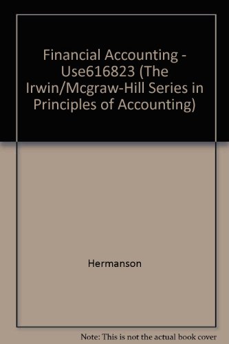 Financial Accounting: A Business Perspective (The Irwin/Mcgraw-Hill Series in Principles of Accounting) (9780256247381) by Roger H. Hermanson; James Don Edwards