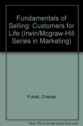 Stock image for Fundamentals of Selling: Customers for Life (Irwin/Mcgraw-Hill Series in Marketing) for sale by BOOKWEST