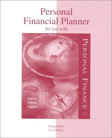 Personal Financial Planner for use with Personal Finance (9780256262346) by Kapoor, Jack R.; Dlabay, Les R.; Hughes, Robert J.; Hughes, Robert; Kapoor, Jack; Dlabay, Les