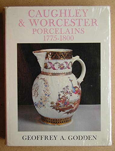 Caughley and Worcester Porcelains 1775-1800