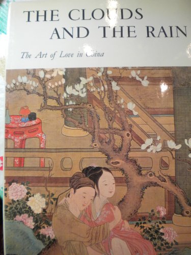 9780257650951: Clouds and the Rain: Art of Love in China